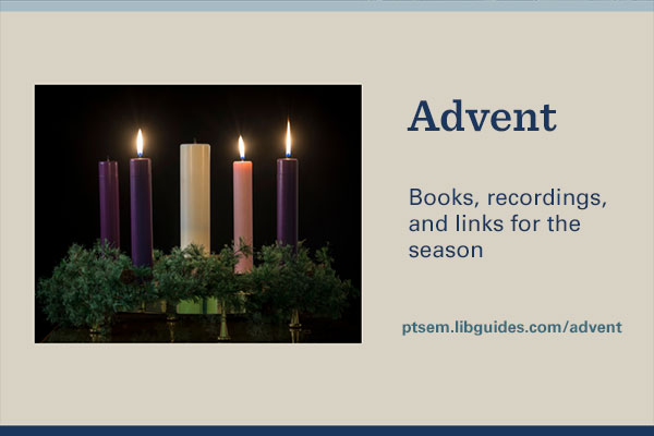 graphic advertizing the Advent and Christmas curated bibliography from Wright Library. Text reads: Advent. Books, recordings, and links for the season. Includes photo of an Advent wreath