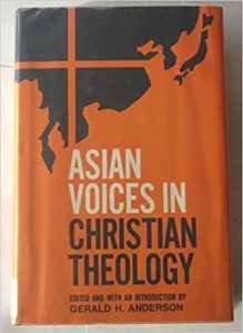 Asian Voices in Christian Theology, by Gerald Anderson