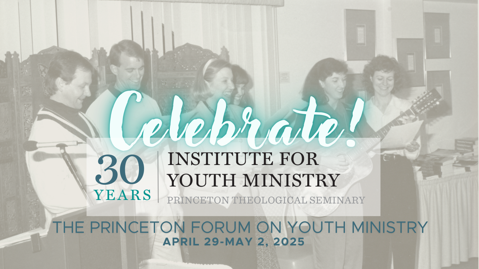 Celebrate: 30 years of the Institute for Youth ministry