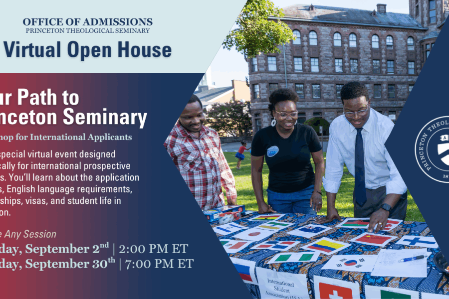 Your Path the Princeton Seminary: Application Workshop for International Applicants I