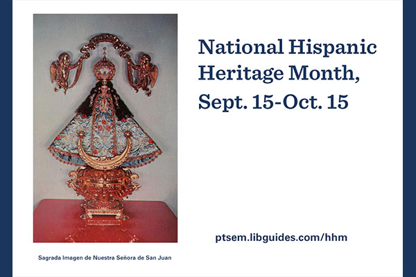 graphic for National HIspanic Heritage Month includes a photo of Sagrada Imagen de Nuestra Señora de San Juan from a postcard in the James R. Tanis Collection of Church Postcards