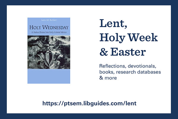 graphic promoting Lent, Holy Week and Easter curated bibliography